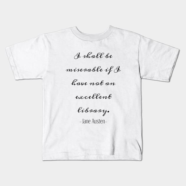 Jane Austen on Libraries Kids T-Shirt by HeyBenny